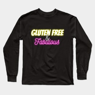 Gluten Free and Fabulous Long Sleeve T-Shirt